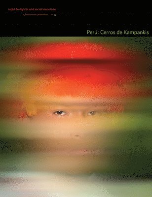 Peru: Cerros de Kampankis - Rapid Biological and Social Inventories: 24 1