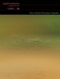 bokomslag Peru: Medio Putumayo-Algodon - Rapid Biological and Social Inventories Report 28