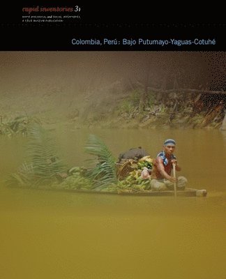 Colombia, Peru: Bajo Putumayo-Cotuhe - Rapid Biological and Social Inventories Report 31 1