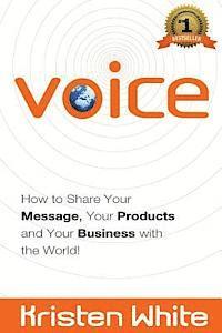 bokomslag Voice: How to Share Your Message, Your Products and Your Business with the World