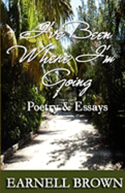 Earnell Brown - I've Been Where I'm Going, Häftad