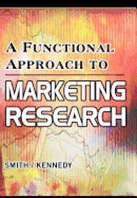 bokomslag A Functional Approach to Marketing Research