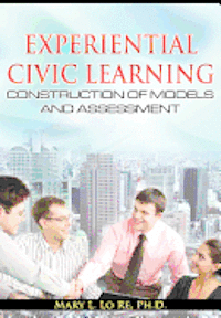 bokomslag Experiential Civic Learning - Construction of Models and Assessment