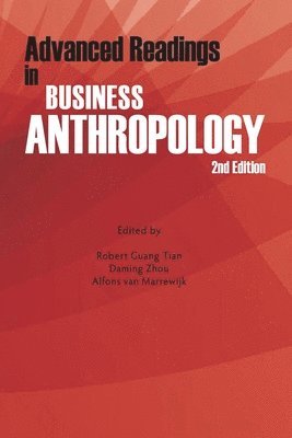 Robert Guang Tian, Daming Zhou - Advanced Readings in Business Anthropology, 2nd Edition, Häftad