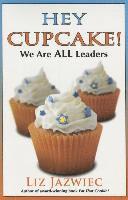 bokomslag Hey Cupcake! We Are All Leaders
