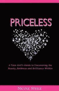 bokomslag Priceless: A Girl's Guide to Uncovering the Beauty, Boldness & Brilliance Within