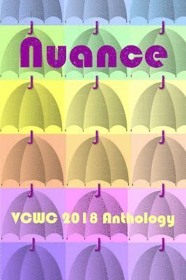 Nuance: VCWC 2018 Anthology 1