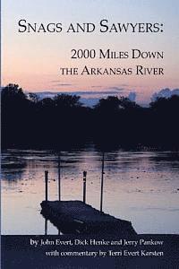 bokomslag Snags and Sawyers: 2000 Miles Down the Arkansas River
