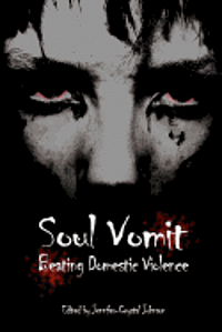 Soul Vomit: Beating Domestic Violence, Häftad. Tillgänglighet: Lägg i varukorg