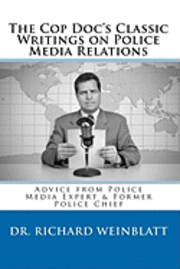 bokomslag The Cop Doc's Classic Writings on Police Media Relations