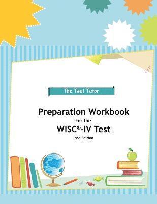 Preparation Workbook for the WISC-IV Test 1