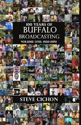 bokomslag 100 Years of Buffalo Broadcasting, Vol.1 1920-1970