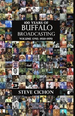 100 Years of Buffalo Broadcasting, Vol.1 1920-1970