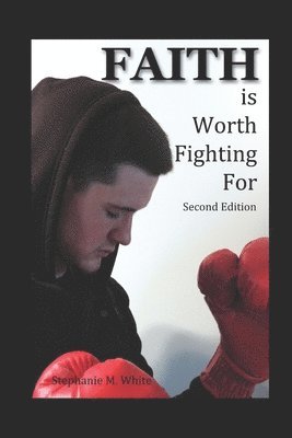 Faith is Worth Fighting For 1