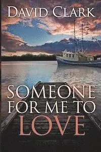 David Clark - Someone For Me To Love, Häftad. Tillgänglighet: Lägg i varukorg