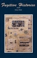 Harley Elliott - Fugitive Histories, Häftad