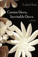 Tasha Haas - Certain Dawn, Inevitable Dawn, Häftad. Tillgänglighet: Lägg i varukorg