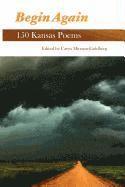 Caryn Mirriam-Goldberg - Begin Again: 150 Kansas Poems, Häftad