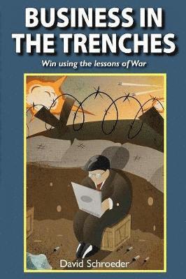 Business in the Trenches 1