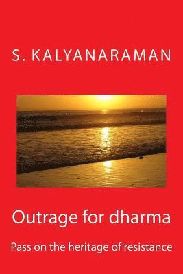 Outrage for Dharma: Pass on the Heritage of Resistance 1