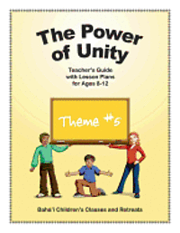 bokomslag The Power of Unity: Teacher's Guide with Lesson Plans for Ages 8-12