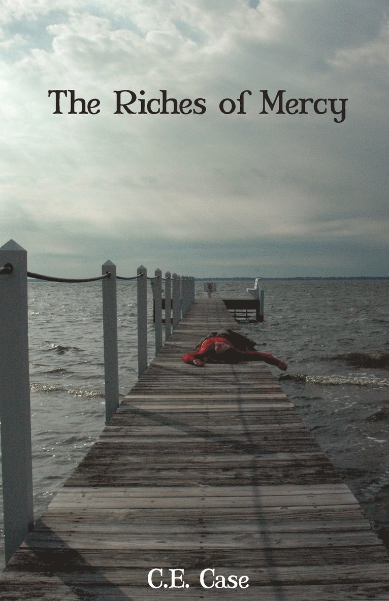 C. E. Case - Riches of Mercy, Häftad