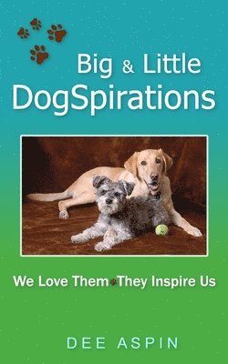 Big and Little DogSpirations 1