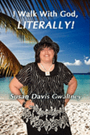 Susan Davis Gwaltney - I Walk with God, Literallly!, Häftad. Tillgänglighet: Lägg i varukorg