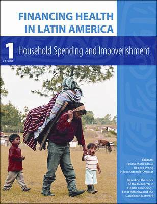 Felicia Marie Knaul, Rebeca Wong, Héctor Arreola-Ornelas, Hector Arreola-Ornelas - Household Spending and Impoverishment, Häftad