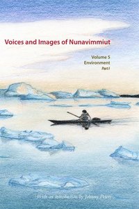 bokomslag Voices and Images of Nunavimmiut, Volume 5