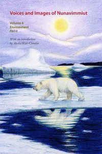 bokomslag Voices and Images of Nunavimmiut, Volume 6