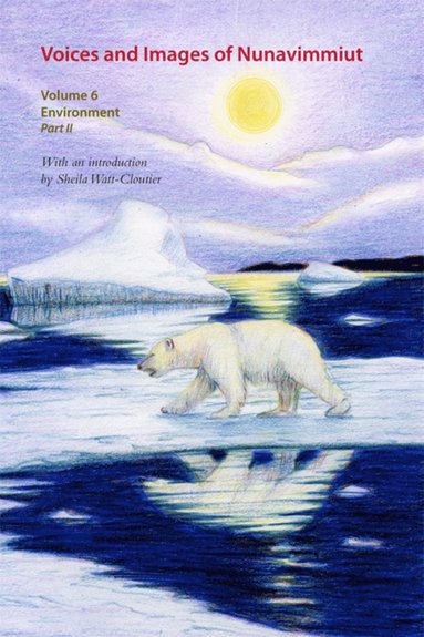 bokomslag Voices and Images of Nunavimmiut, Volume 6