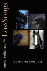 bokomslag LossSongs: Poems on Love Lost