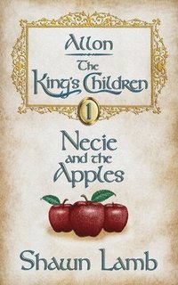 bokomslag Allon - The King's Children - Necie and the Apples