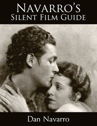 bokomslag Navarro's Silent Film Guide