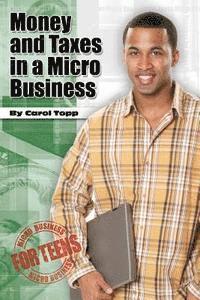 Money and Taxes in a Micro Business 1