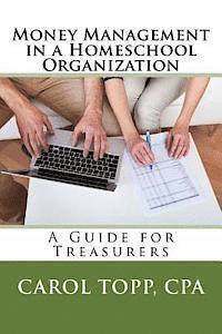 bokomslag Money Management in a Homeschool Organization: A Guide for Treasurers