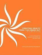 Creating Wealth From The Inside Out Workbook 1