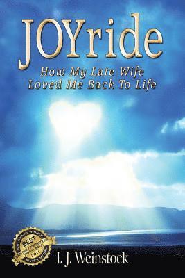 JOYride: How My Late Wife Loved Me Back To Life 1