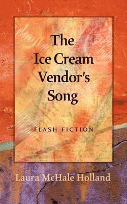 Laura McHale Holland - Ice Cream Vendor's Song, Häftad