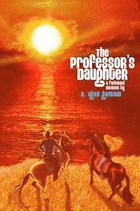 bokomslag The Professor's Daughter: A Fictional Memoir