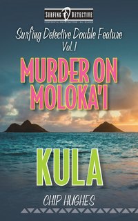 bokomslag Surfing Detective Double Feature Vol. 1 Murder on Moloka'i Kula