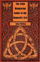 bokomslag The Irish Hungarian Guide to the Domestic Arts