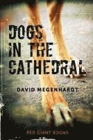 Dogs in the Cathedral 1