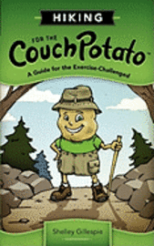 bokomslag Hiking for the Couch Potato: A Guide for the Exercise-Challenged