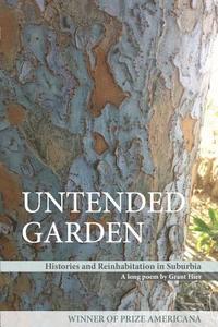bokomslag Untended Garden (Histories and Reinhabitation in Suburbia)