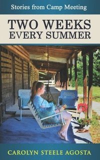 bokomslag Two Weeks Every Summer: Stories from Camp Meeting