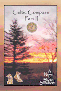 Sherry Schubert - Celtic Compass, Part II, Häftad
