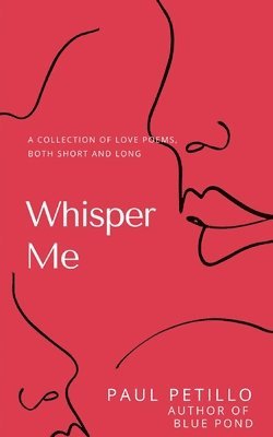 bokomslag Whisper Me: A Collection of Poetry - Long and Short