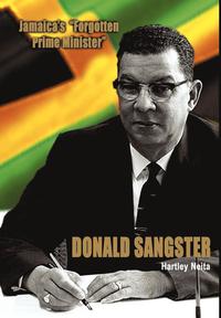 bokomslag Jamaica's Forgotten Prime Minister - Donald Sangster